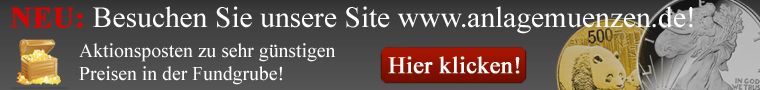 Gold und Silberanlagemünzen + Aktionsposten zu sehr günstigen Preisen!
